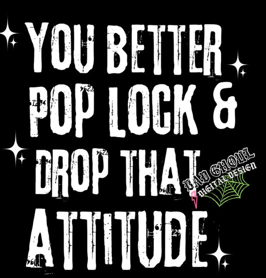 Drop That Attitude PNG Download