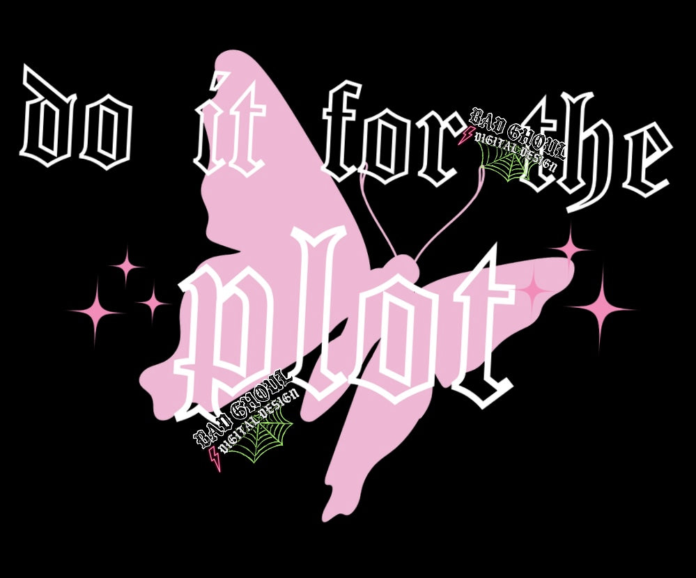 Do it for the plot PNG Digital Download