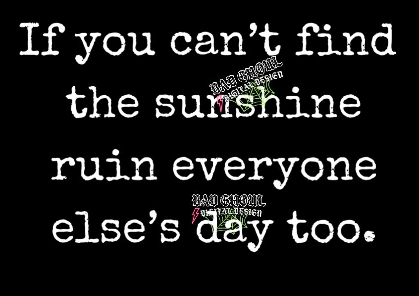 If You Cant Find The Sunshine PNG Download