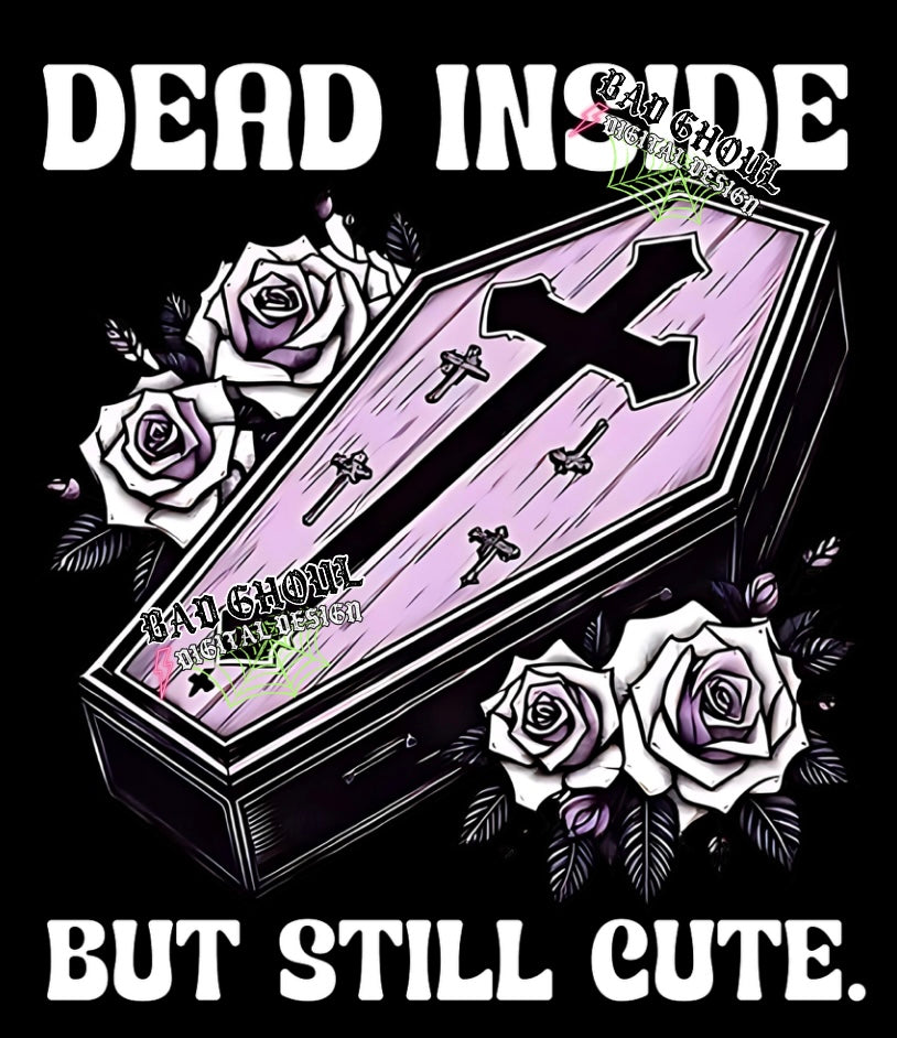 Dead Inside But Still Cute PNG Download