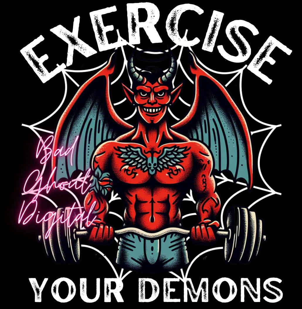 Exercise Your Demons Download PNG 2 files sub and DTF friendly