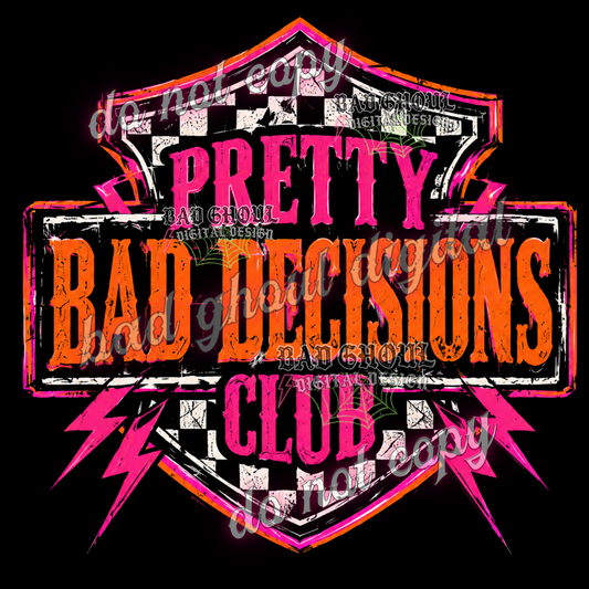 Pretty bad decisions club | PNG DOWNLOAD BLACK FAB ONLY