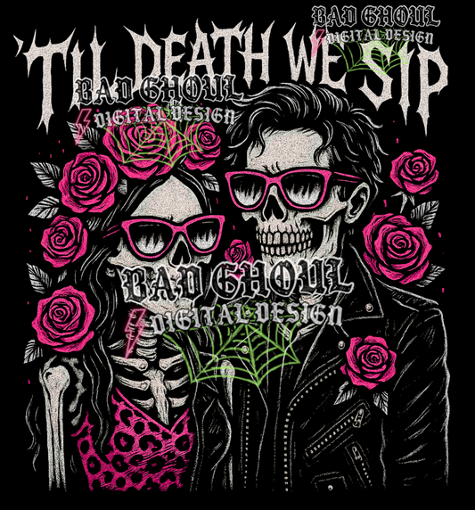 Til death we sip | PNG DOWNLOAD BLACK FAB ONLY
