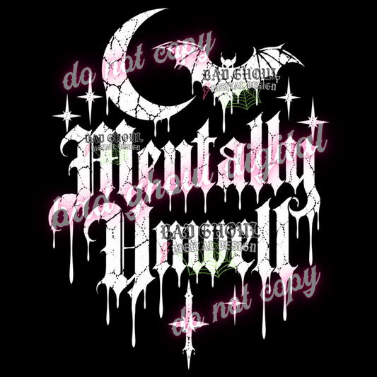 Mentally Unwell | PNG DOWNLOAD BLACK FAB ONLY