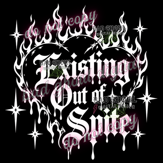 Existing out of Spite I  PNG DOWNLOAD BLACK FAB ONLY