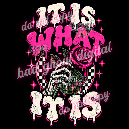 It is what it is | PNG DOWNLOAD BLACK FAB ONLY