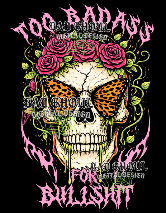 Too Badass for bullshit | PNG DOWNLOAD BLACK FAB ONLY
