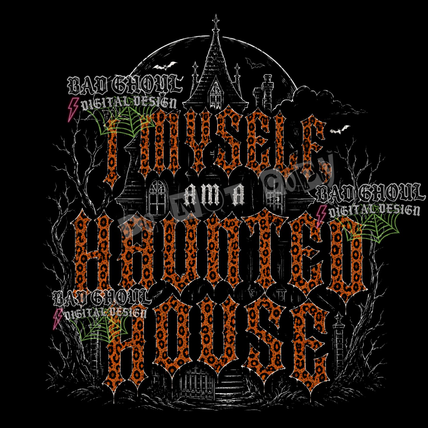I myself am a haunted house | PNG DOWNLOAD | Black Fabric Only