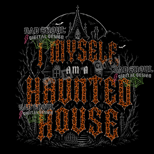 I myself am a haunted house | PNG DOWNLOAD | Black Fabric Only