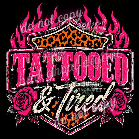 Tattooed & Tired | PNG DOWNLOAD BLACK FAB ONLY