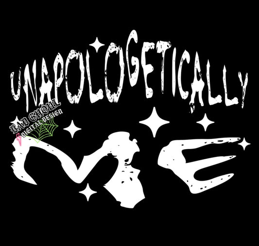 Unapologetically ME PNG Download