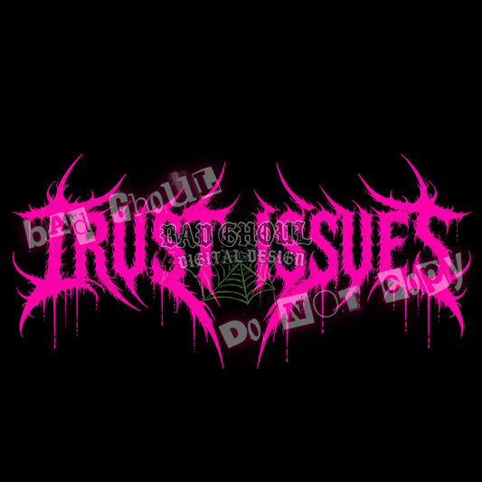Trust Issues | PINK | PNG DOWNLOAD | Black Fabric Only