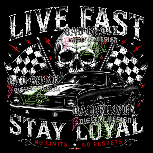 Live Fast Stay Loyal - Classic Car | PNG DOWNLOAD | Black Fabric Only