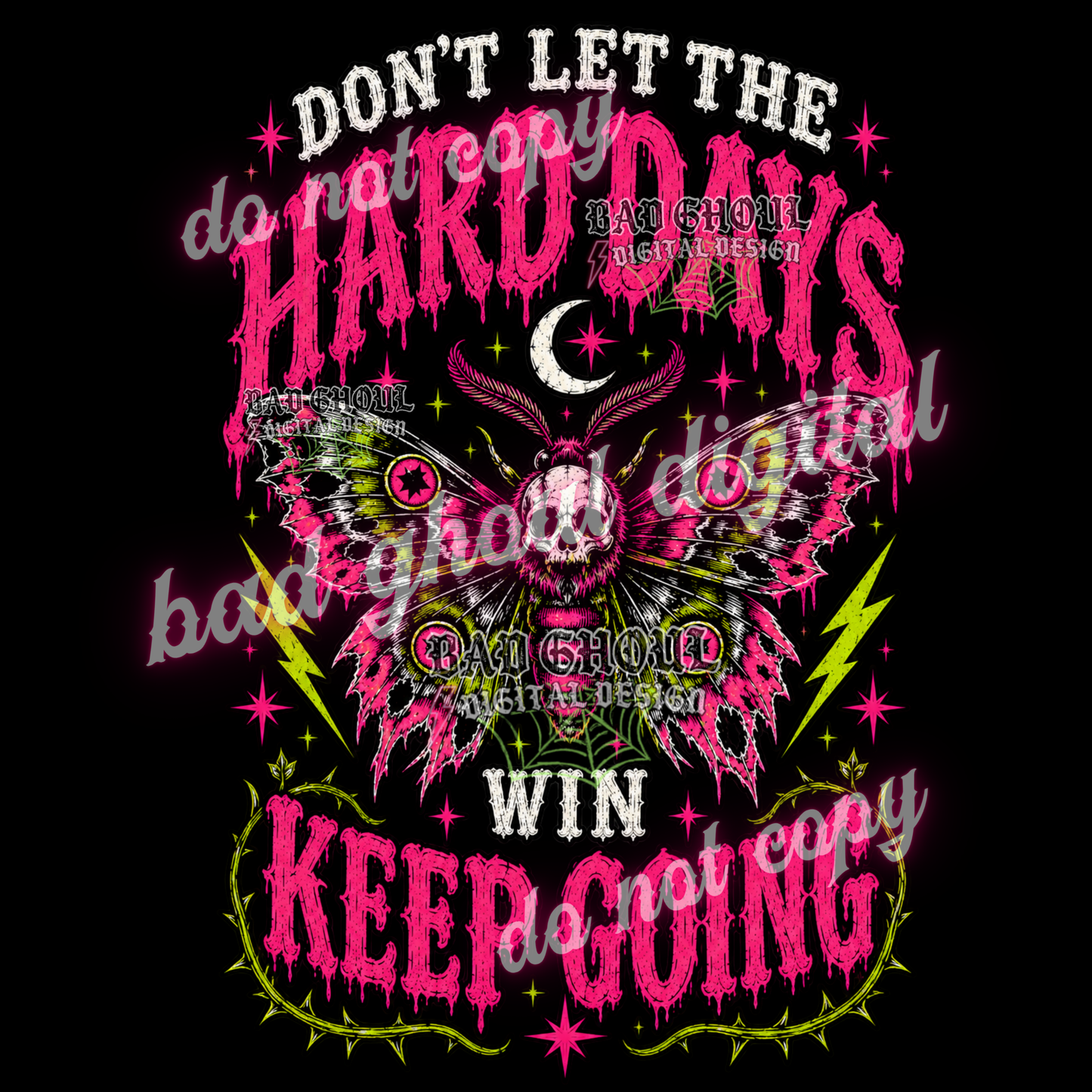 Don't let the hard days win, keep going | PNG DOWNLOAD BLACK FAB ONLY