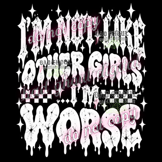 I'm not like the other girls. I'm worse | PNG DOWNLOAD BLACK FAB ONLY