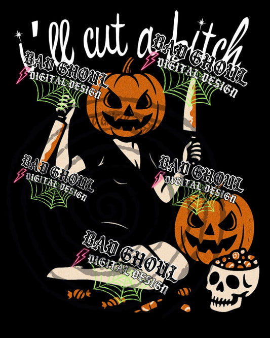 Ill Cut A Bitch PNG DOWNLOAD Black Fabric Only