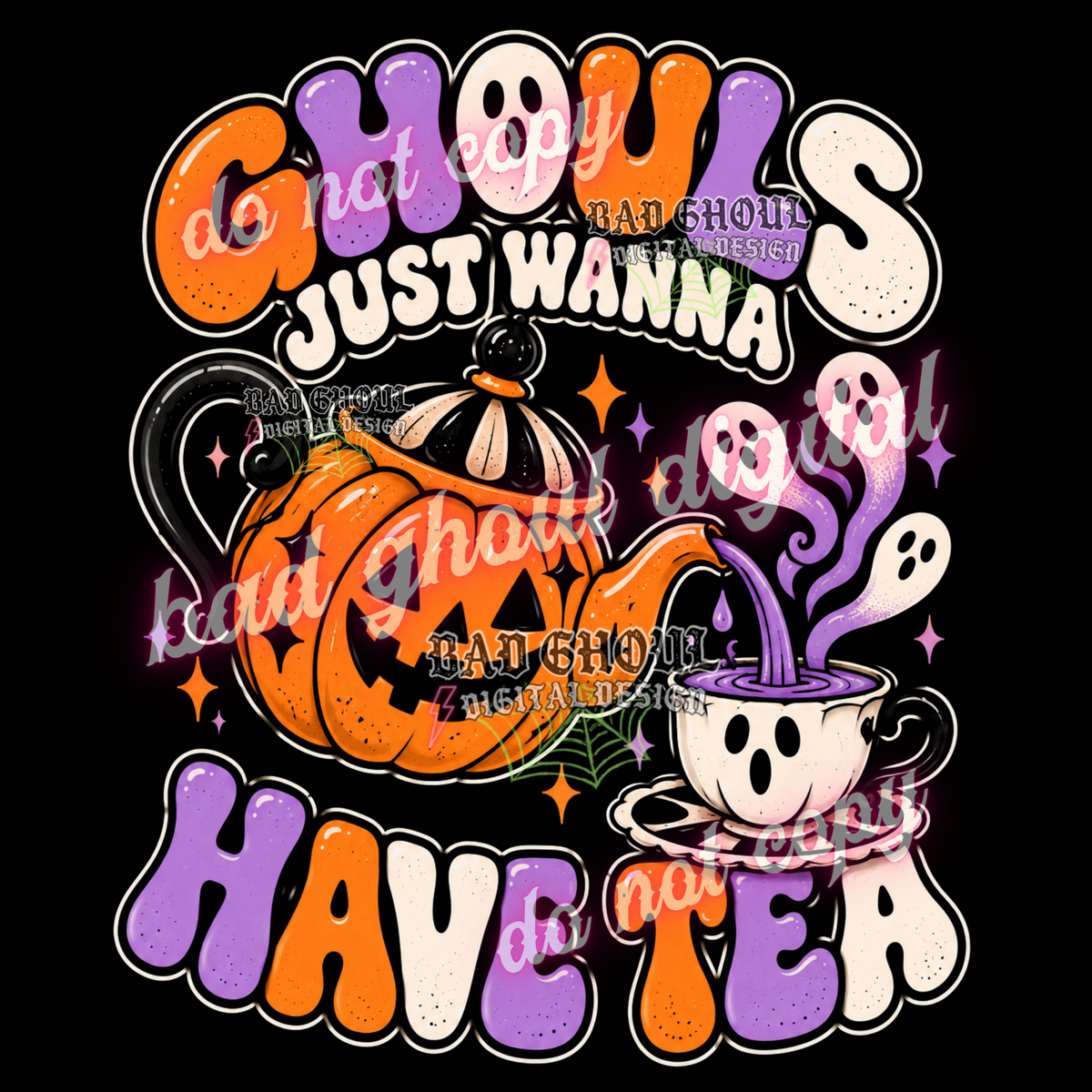 Ghouls just wanna have tea | PNG DOWNLOAD BLACK FAB ONLY