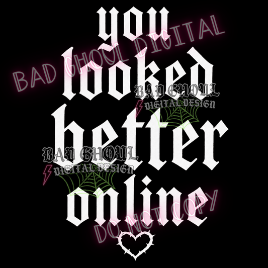 You looked better online | PNG DOWNLOAD