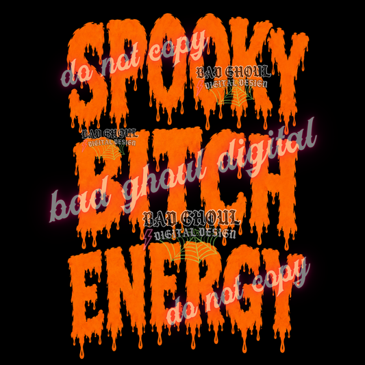 Spooky Bitch Energy | PNG DOWNLOAD