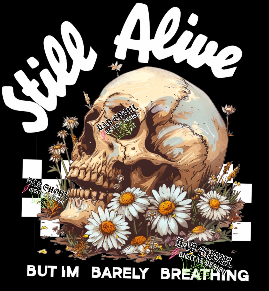 Still Alive But Im Barely Breathing PNG Download