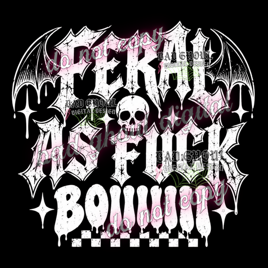 Feral as fuck BOI | PNG DOWNLOAD BLACK FAB ONLY