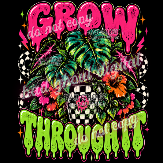 Grow through it | PNG DOWNLOAD BLACK FAB ONLY