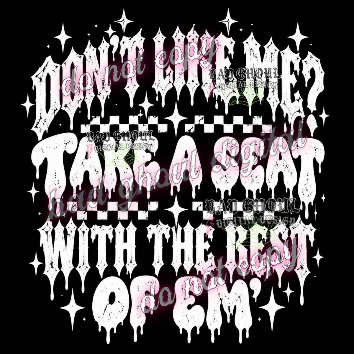 Don't like me? Take a seat | PNG DOWNLOAD BLACK FAB ONLY