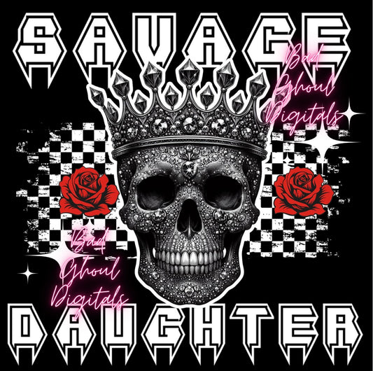 Savage daughter- Checkered -The Princess  DTF & Sub Friendly