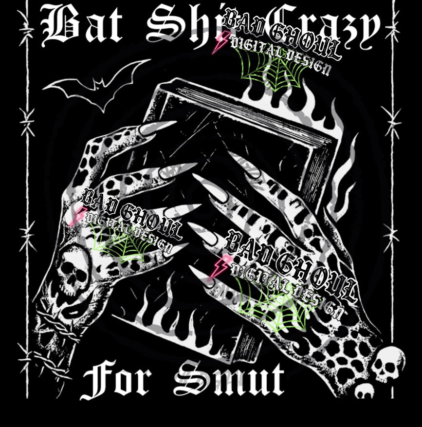 Bat Shit Crazy For Smut- black fab only-PNG Download