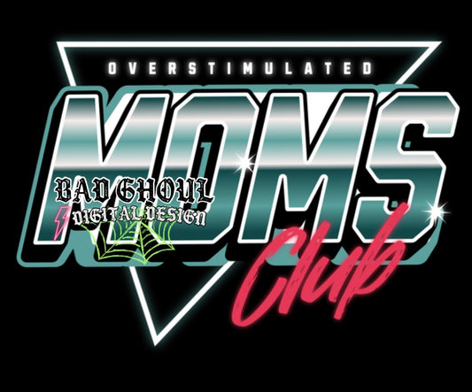 Overstimulated Moms Club PNG Download