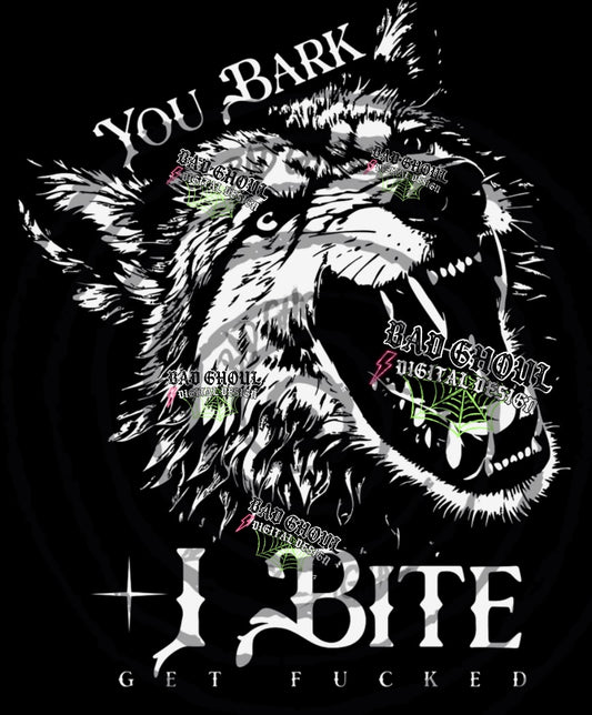 You Bark- I Bite PNG DOWNLOAD
