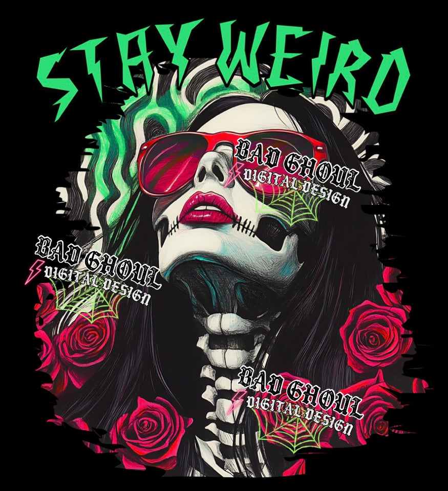 Stay Weird PNG DOWNLOAD Black Fab Only