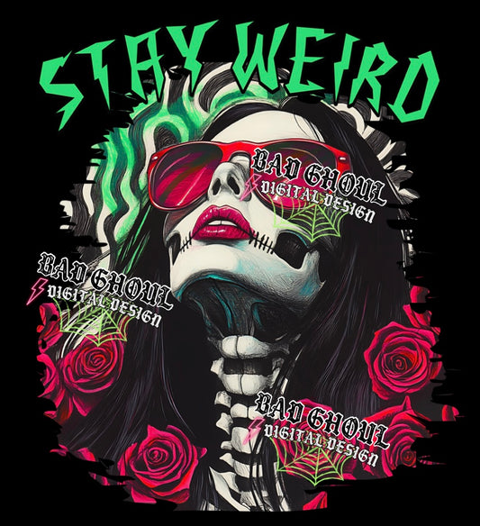 Stay Weird PNG DOWNLOAD Black Fab Only