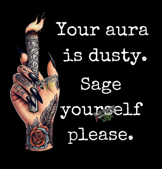 Your Aura Is Dusty PNG Download