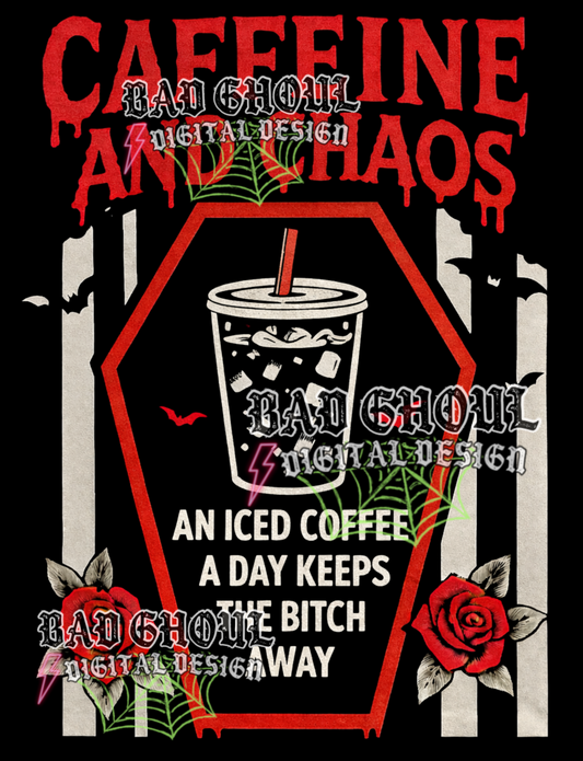 Caffeine and chaos - an iced coffee a day keeps the bitch away | PNG DOWNLOAD