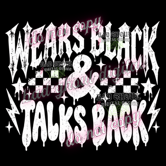 Wears Black & Talks Back | PNG DOWNLOAD BLACK FAB ONLY