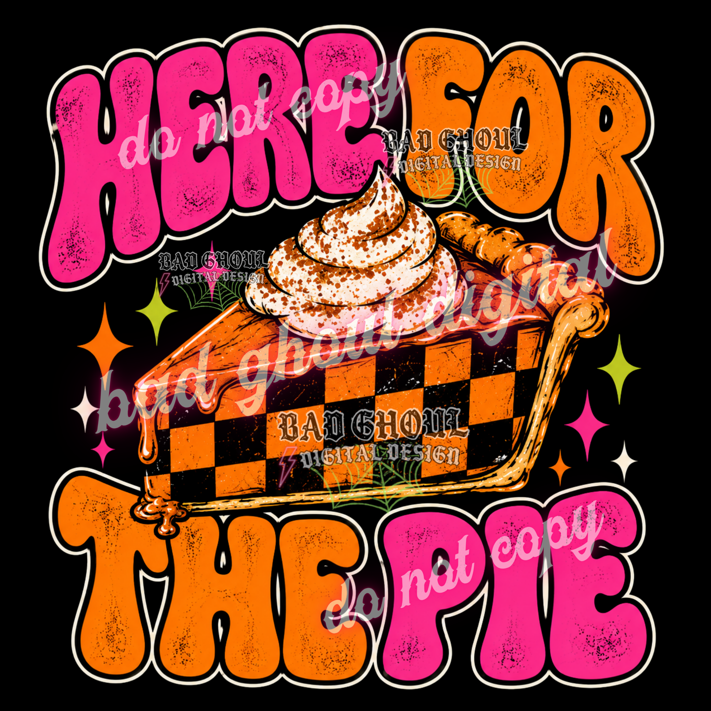 Here for the pie | PNG DOWNLOAD BLACK FAB ONLY