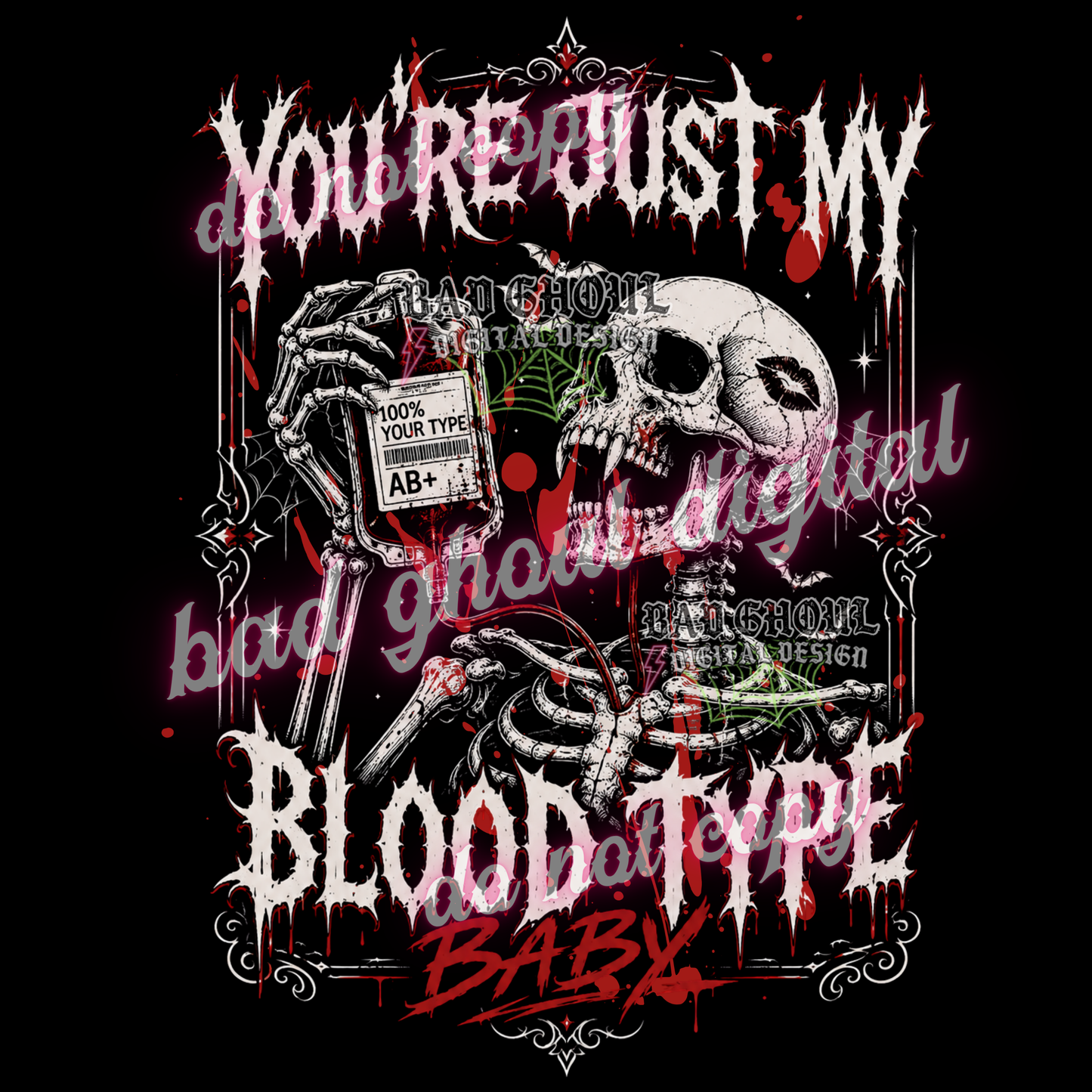 You're just my blood type babe | PNG DOWNLOAD | BLACK FAB ONLY