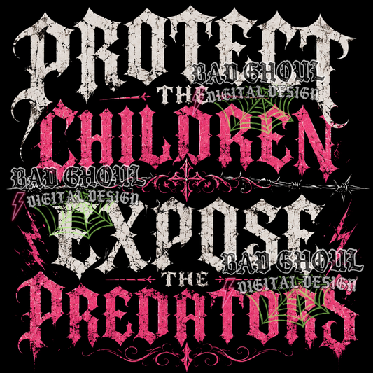 Protect Children Expose Predators | PNG DOWNLOAD | Black Fabric Only