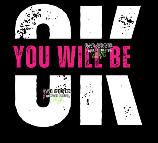 You Will Be Ok  PNG Download