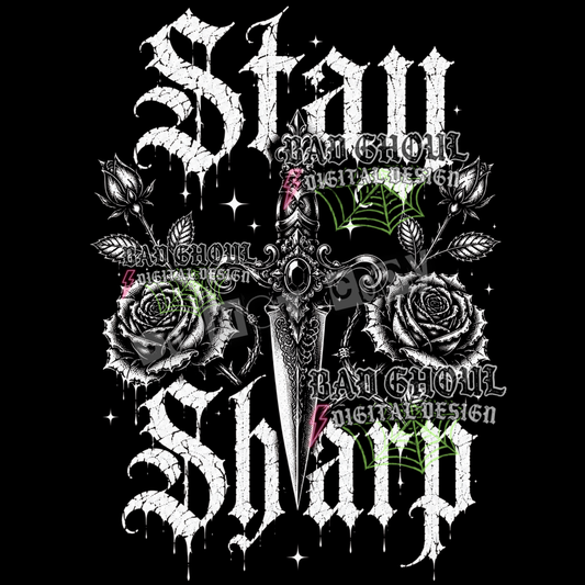 Stay Sharp | PNG DOWNLOAD | Black Fabric Only