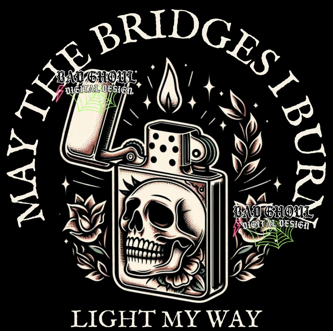 May The Bridges I Burn PNG Download