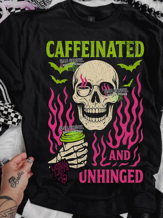 Lethal Latte- Caffeinated & Unhinged