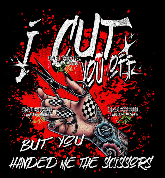 Exclusive You Handed Me The Scissors PNG Download