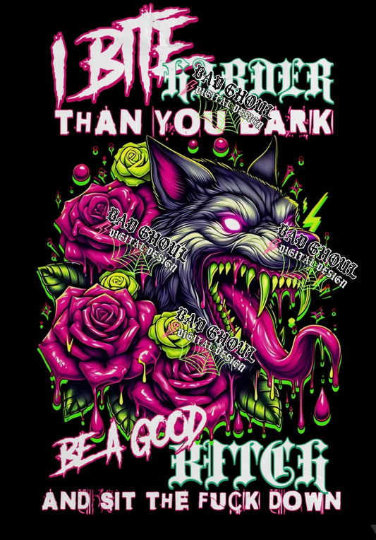 I Bite Harder Than You Bark PNG Download