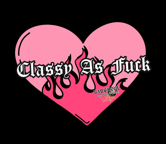 Classy As Fuck PNG Download