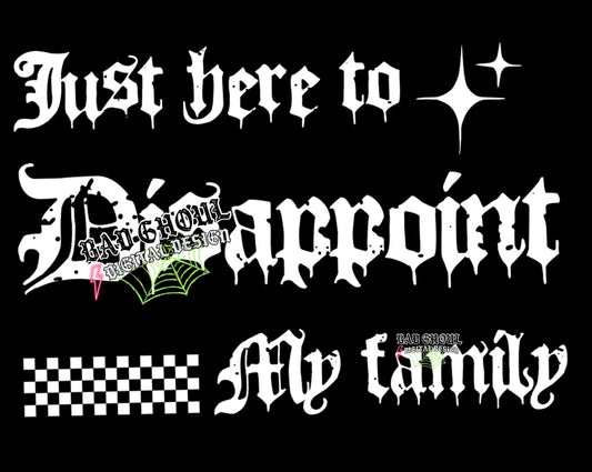 Just Here to Disappoint PNG Download