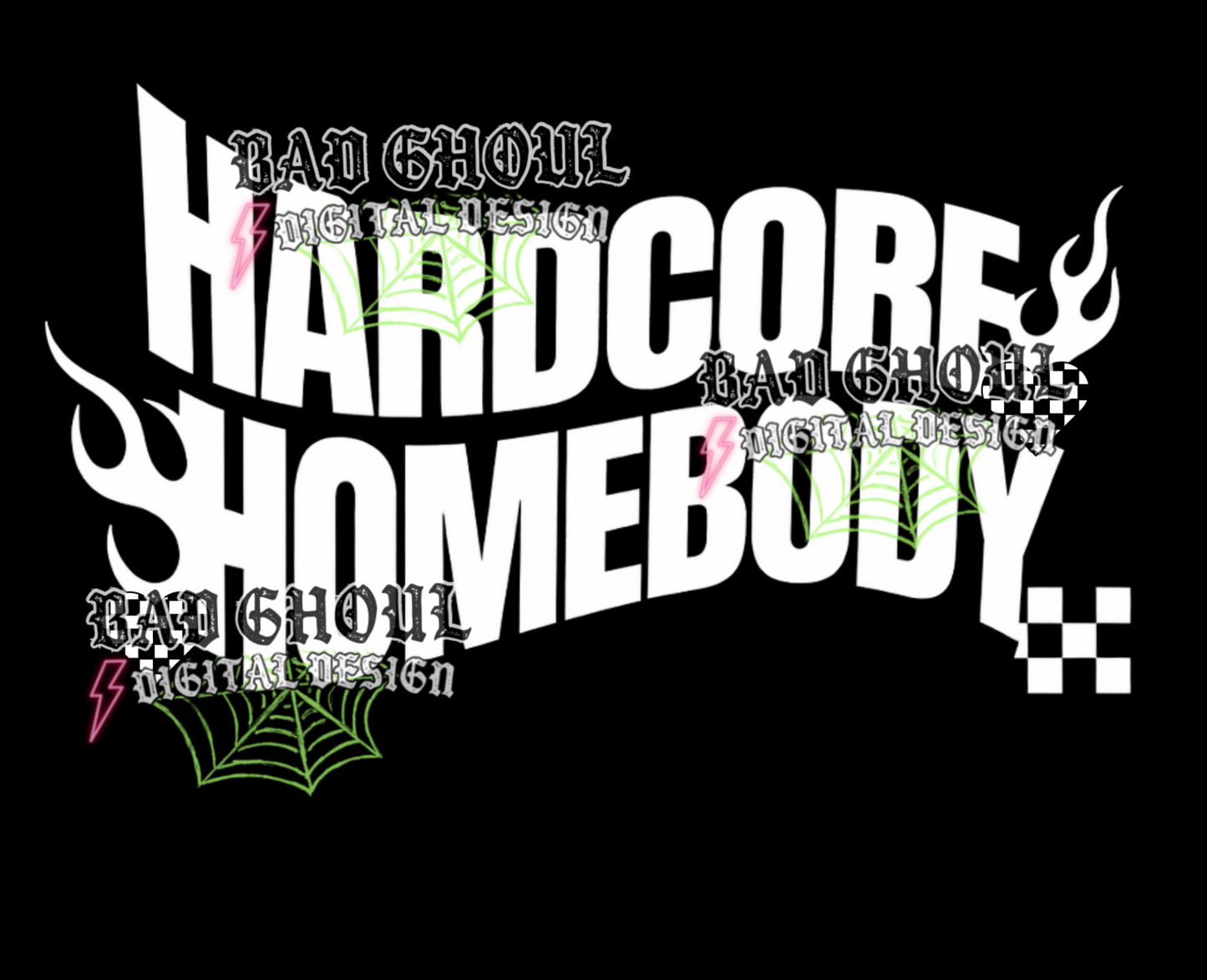 Hardcore Homebody |  PNG DOWNLOAD