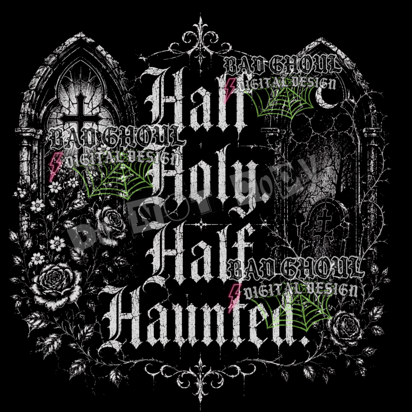 Half Holy Half Haunted | PNG DOWNLOAD | Black Fabric Only