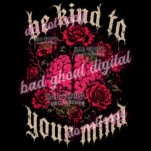 Be kind to your mind | PNG DOWNLOAD | BLACK FAB ONLY